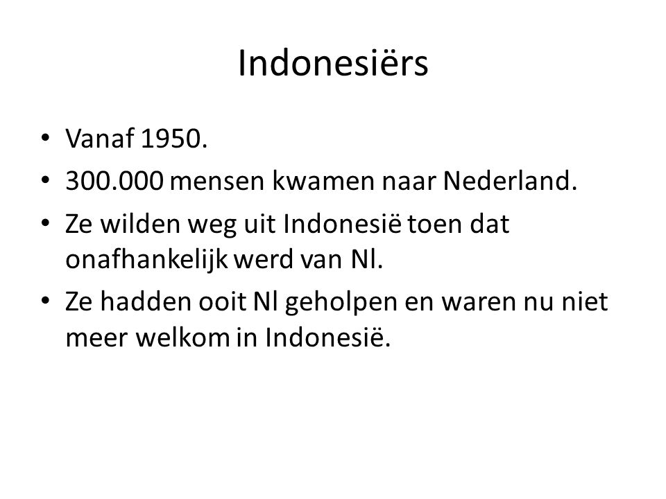 Indonesiërs Vanaf mensen kwamen naar Nederland.