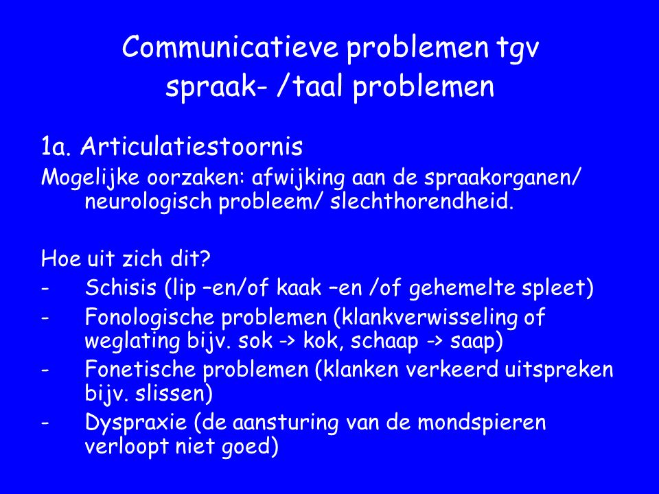 Communicatieve problemen tgv spraak- /taal problemen