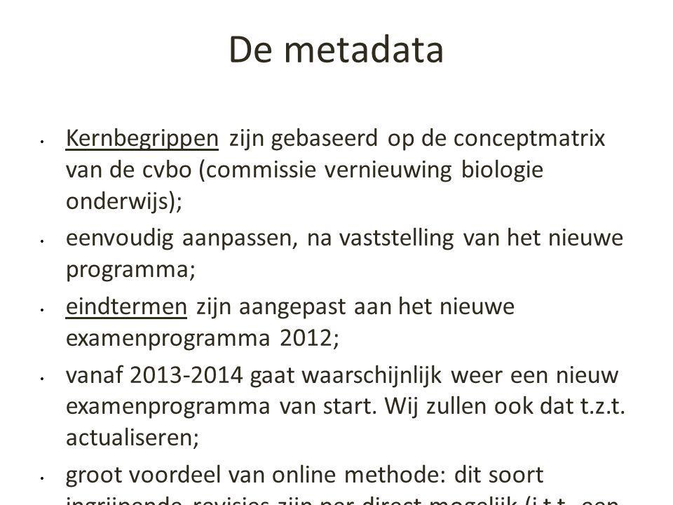 De metadata Kernbegrippen zijn gebaseerd op de conceptmatrix van de cvbo (commissie vernieuwing biologie onderwijs);