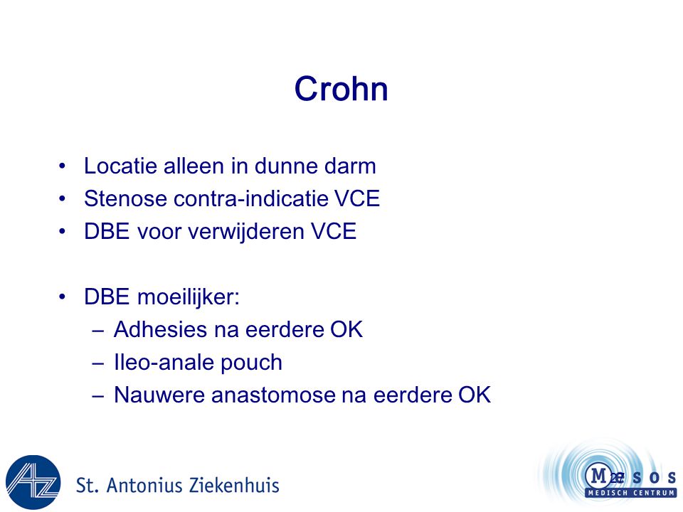 Crohn Locatie alleen in dunne darm Stenose contra-indicatie VCE