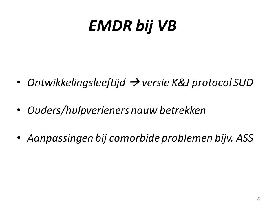 EMDR bij VB Ontwikkelingsleeftijd  versie K&J protocol SUD