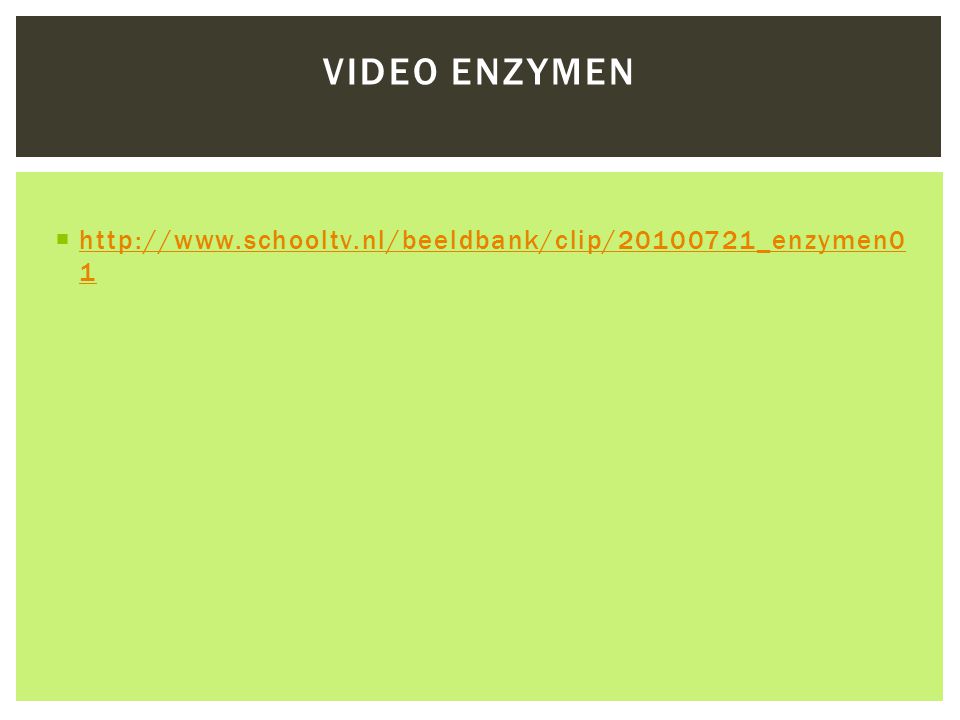 Video enzymen