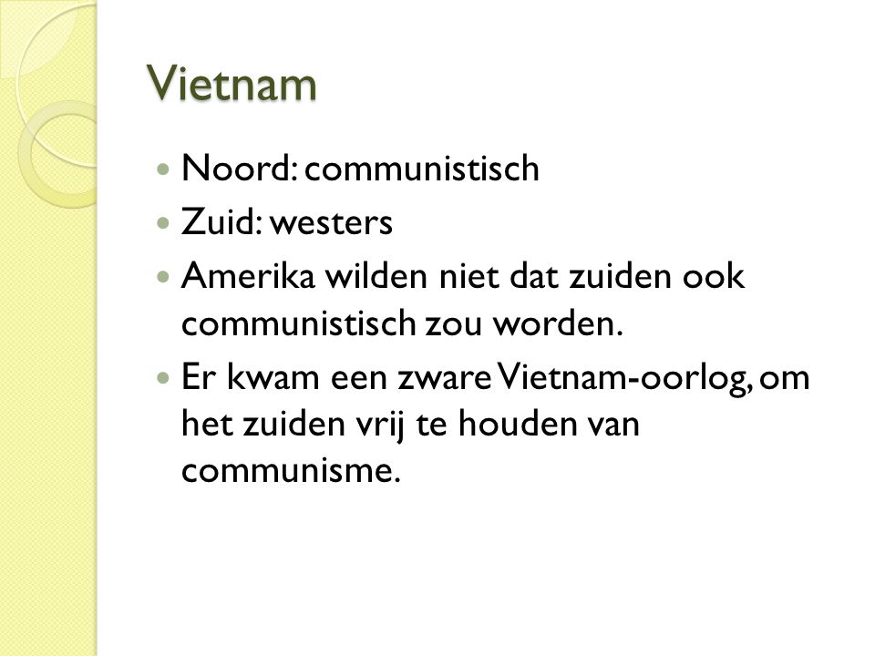 Vietnam Noord: communistisch Zuid: westers