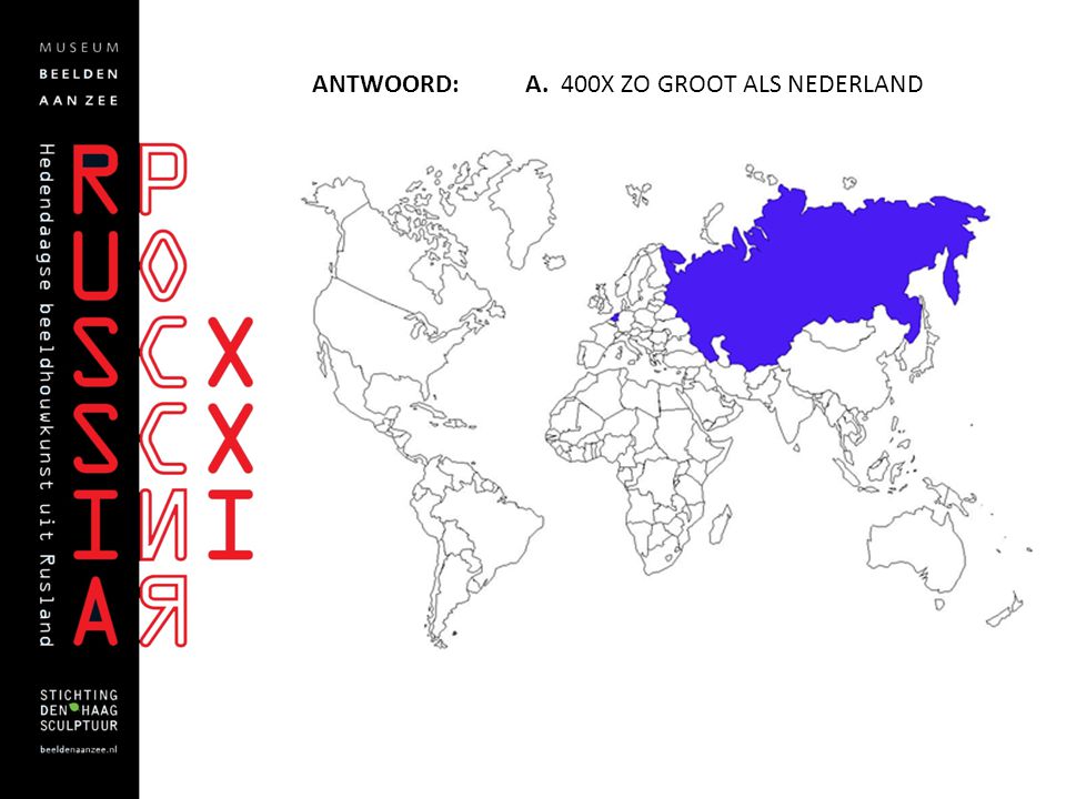 Antwoord: A. 400x zo groot als Nederland