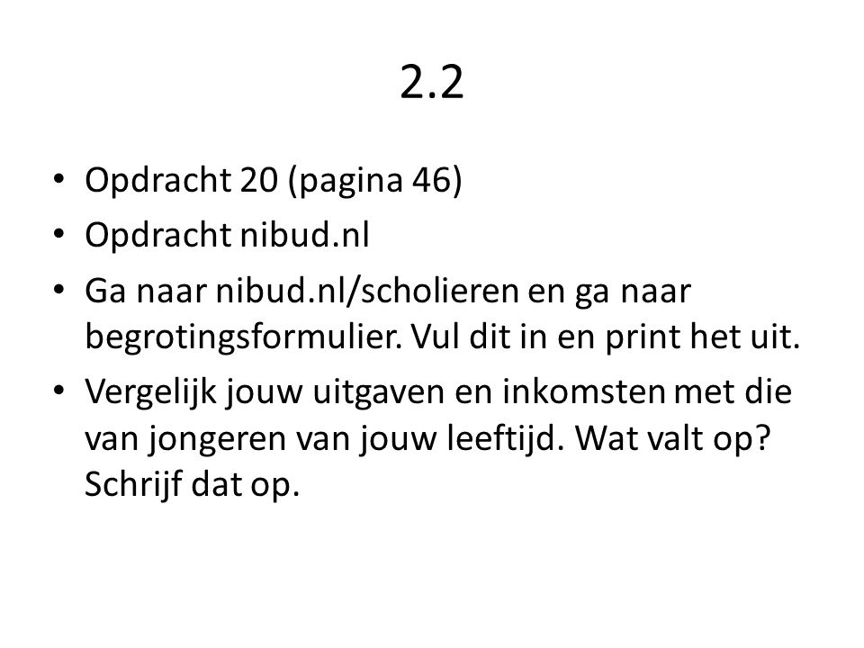 2.2 Opdracht 20 (pagina 46) Opdracht nibud.nl