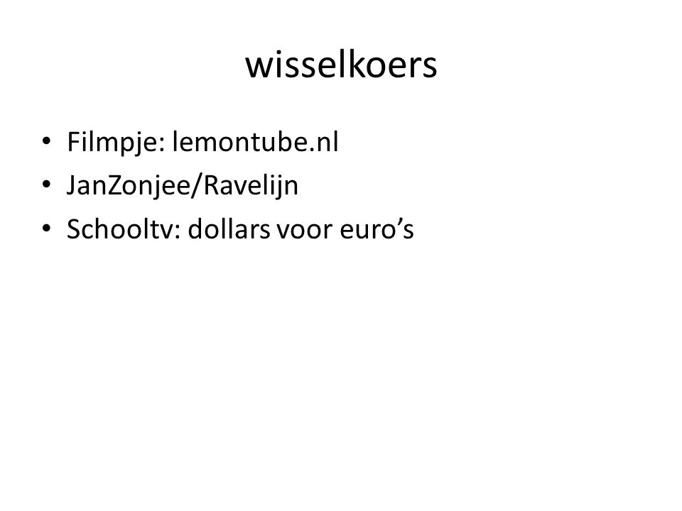 wisselkoers Filmpje: lemontube.nl JanZonjee/Ravelijn