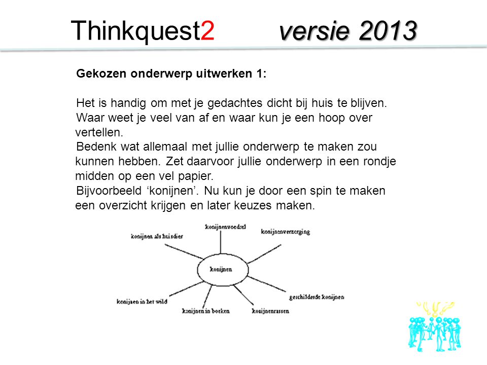 Thinkquest2 versie 2013 Gekozen onderwerp uitwerken 1: