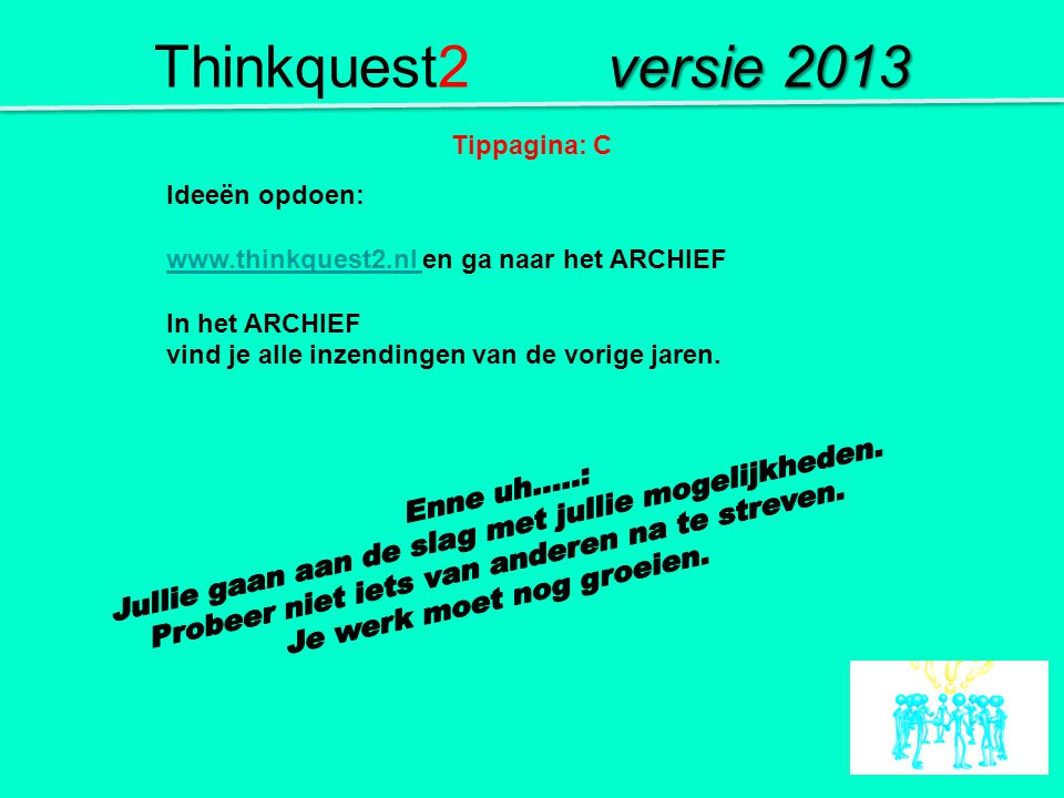 Thinkquest2 versie 2013 Enne uh…..: