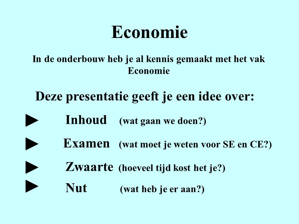 Economie ► ► ► ► Deze presentatie geeft je een idee over: