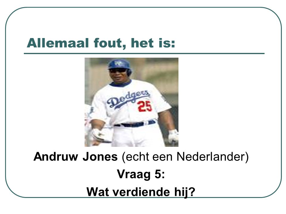 Andruw Jones (echt een Nederlander)