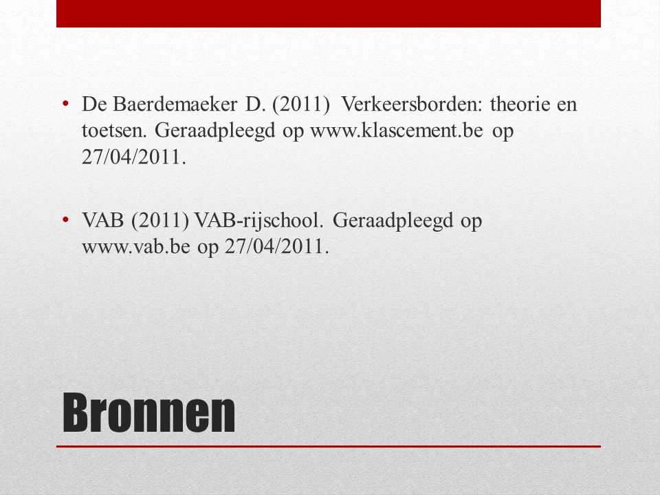De Baerdemaeker D. (2011) Verkeersborden: theorie en toetsen