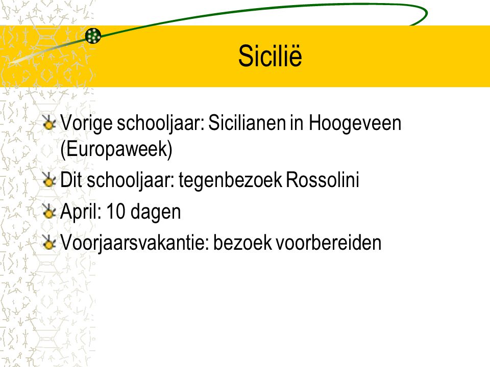 Sicilië Vorige schooljaar: Sicilianen in Hoogeveen (Europaweek)