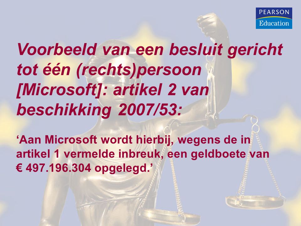 Voorbeeld van een besluit gericht tot één (rechts)persoon [Microsoft]: artikel 2 van beschikking 2007/53:
