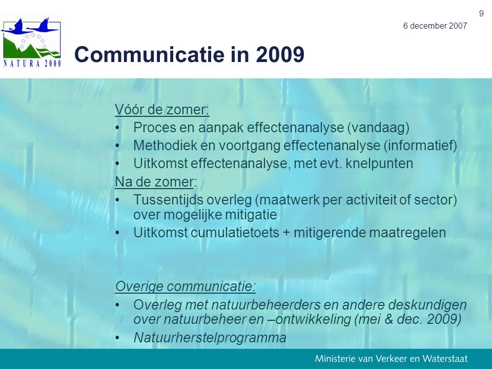 Communicatie in 2009 Vóór de zomer: