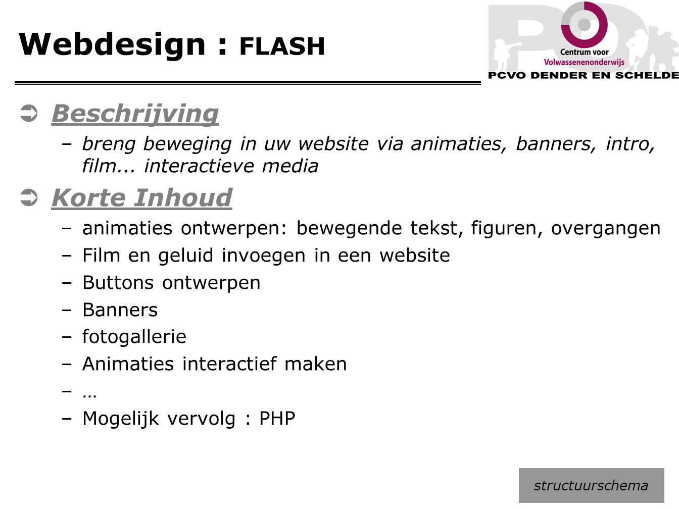 Webdesign : FLASH Beschrijving Korte Inhoud