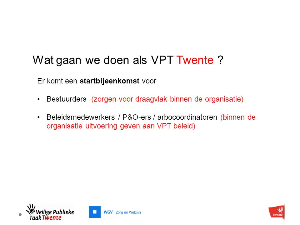 Wat gaan we doen als VPT Twente