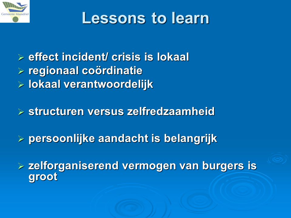 Lessons to learn effect incident/ crisis is lokaal