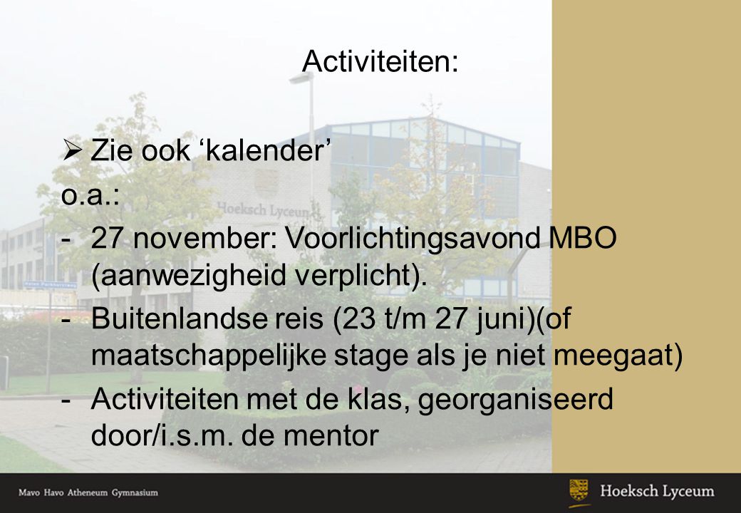 27 november: Voorlichtingsavond MBO (aanwezigheid verplicht).