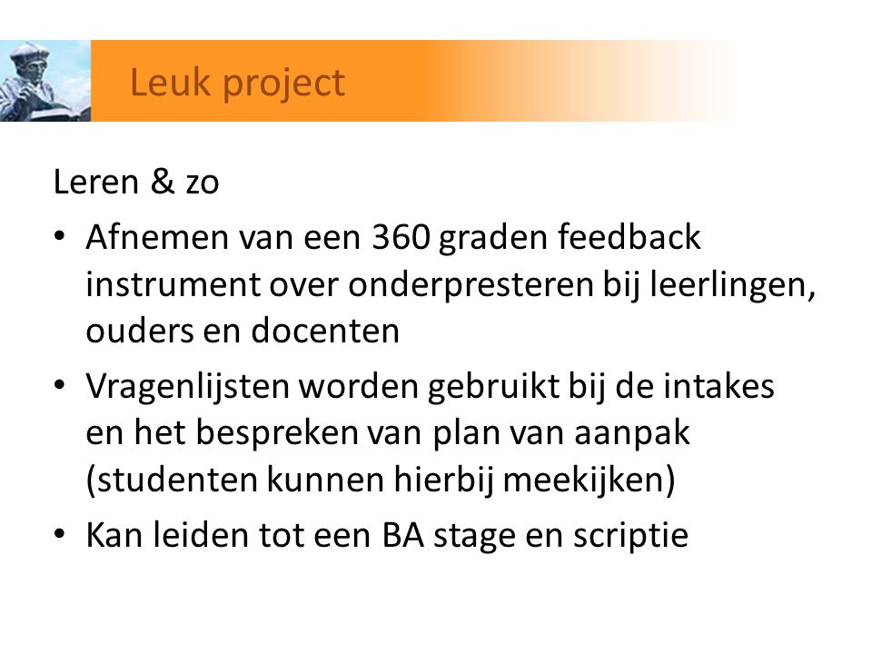 Leuk project Leren & zo. Afnemen van een 360 graden feedback instrument over onderpresteren bij leerlingen, ouders en docenten.
