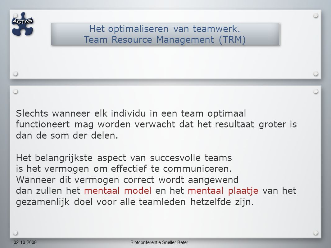 Het optimaliseren van teamwerk. Team Resource Management (TRM)