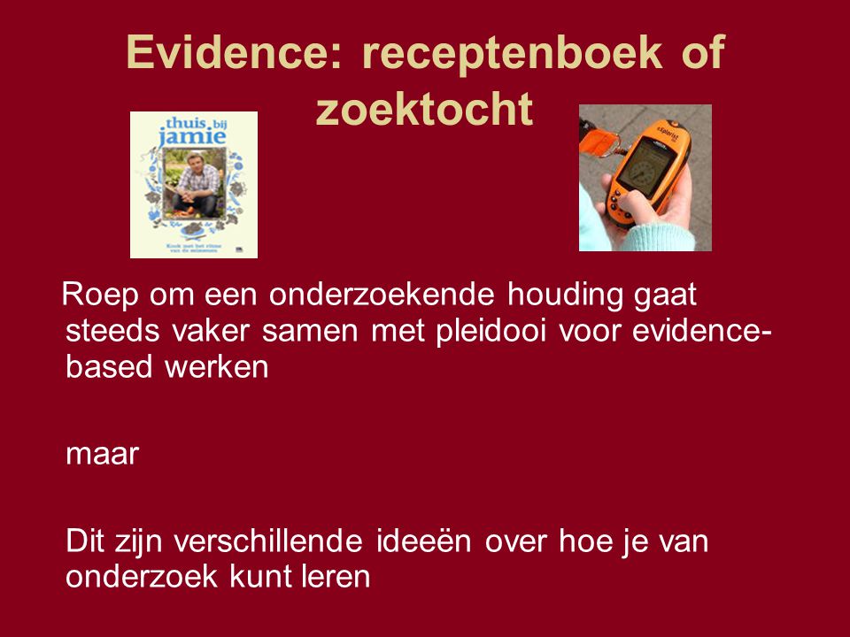 Evidence: receptenboek of zoektocht