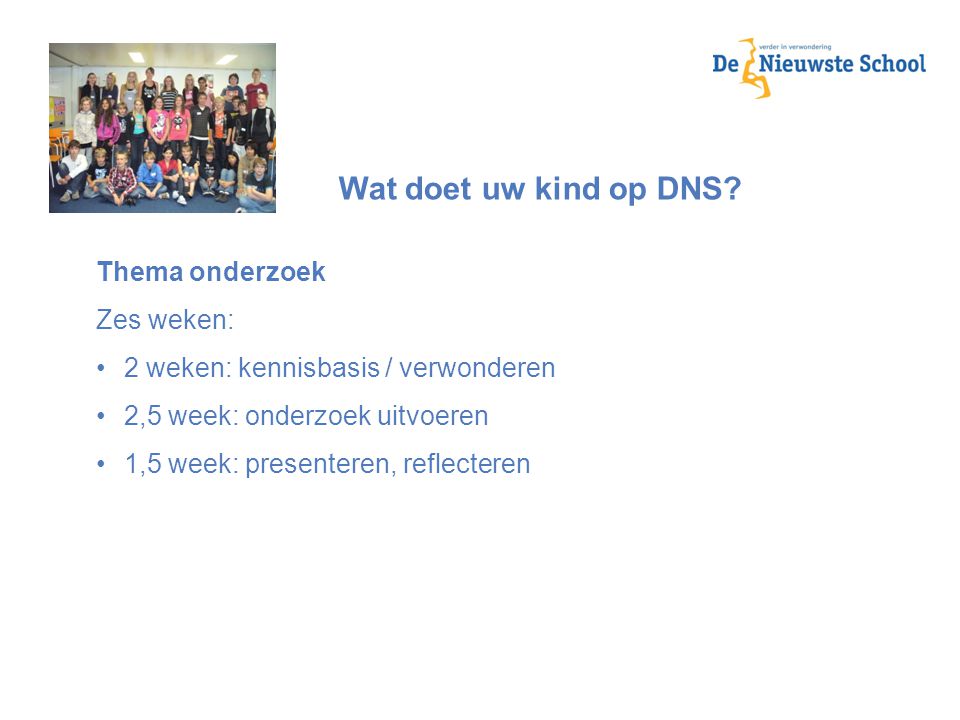 Wat doet uw kind op DNS Thema onderzoek Zes weken: