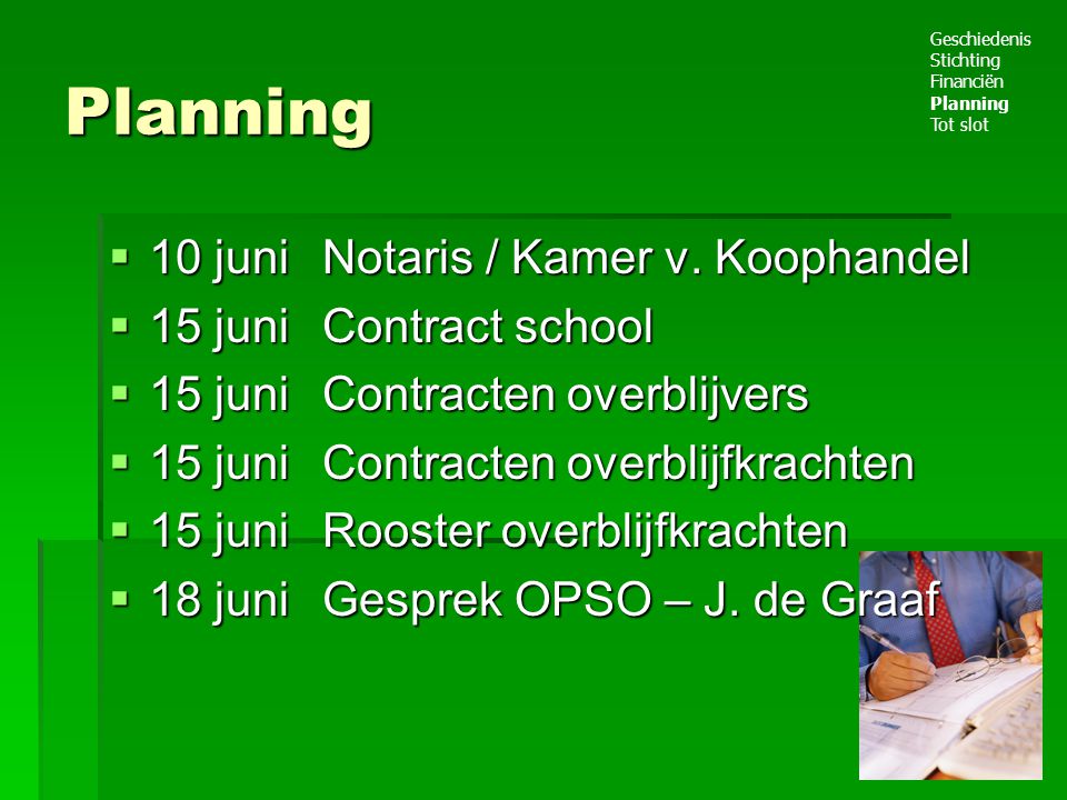 Planning 10 juni Notaris / Kamer v. Koophandel 15 juni Contract school