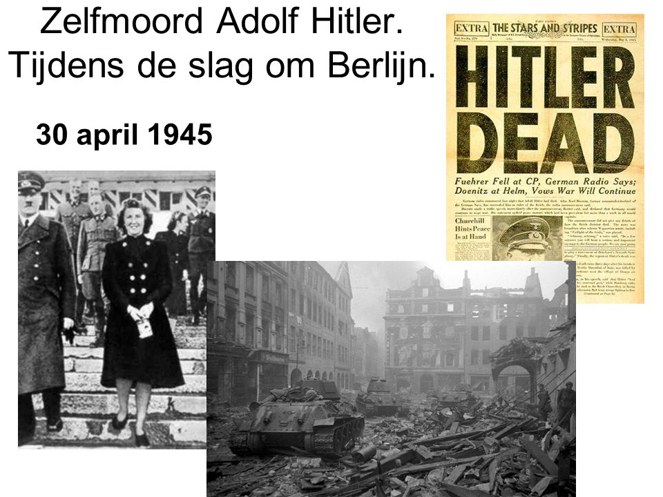 Zelfmoord Adolf Hitler. Tijdens de slag om Berlijn.