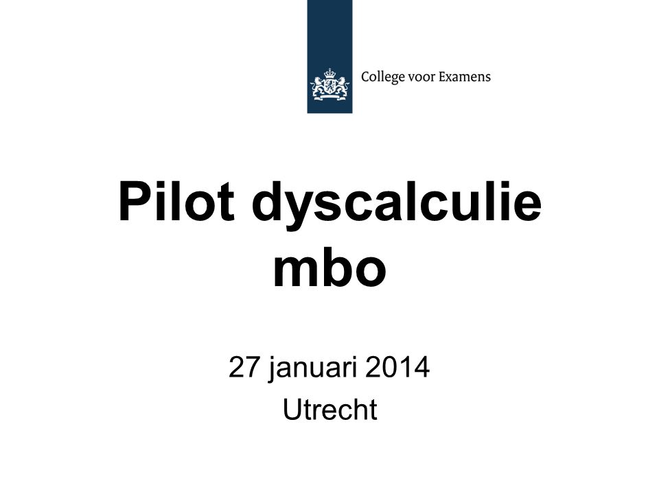 Pilot dyscalculie mbo 27 januari 2014 Utrecht