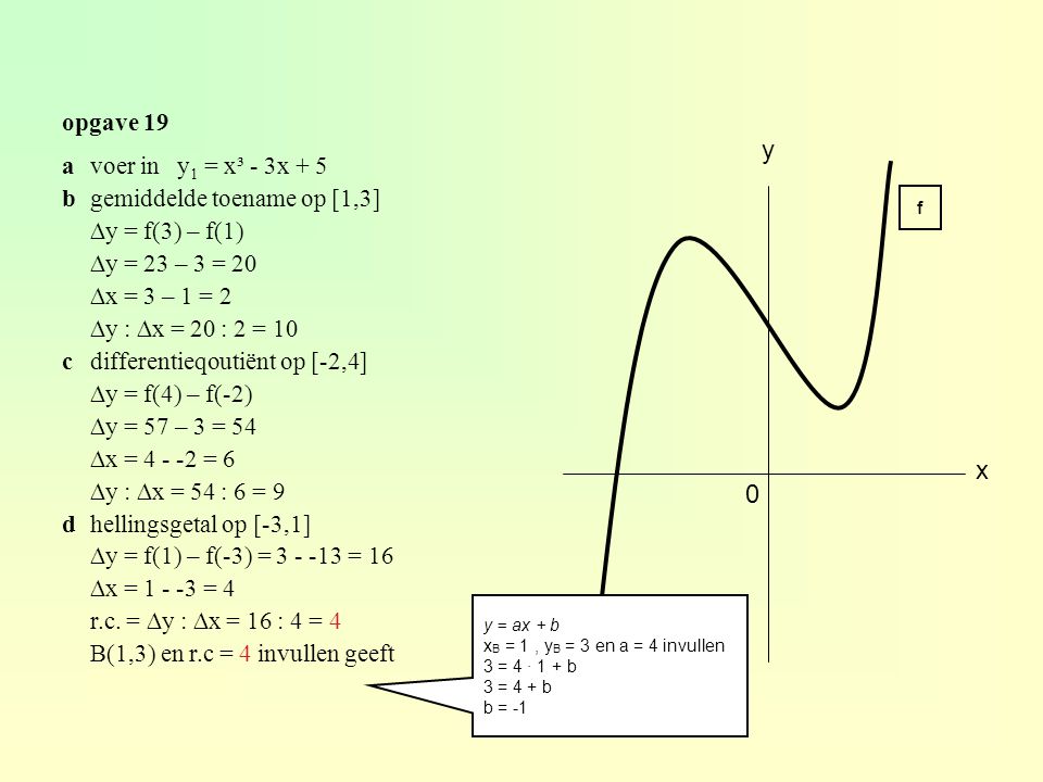 y x opgave 19 a voer in y1 = x³ - 3x + 5 b gemiddelde toename op [1,3]