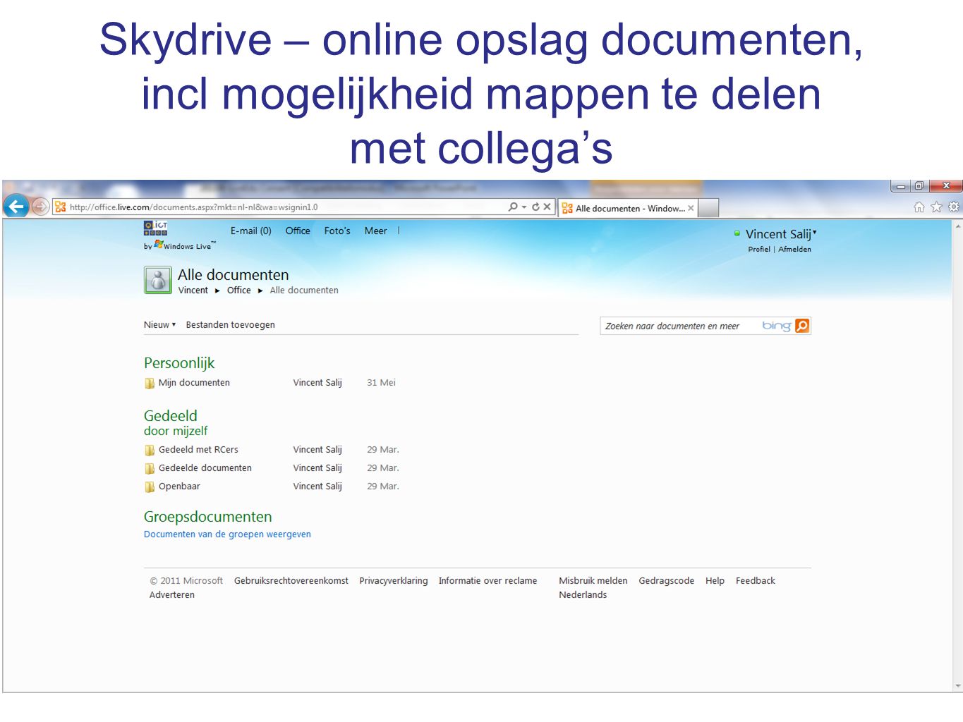 Skydrive – online opslag documenten, incl mogelijkheid mappen te delen met collega’s