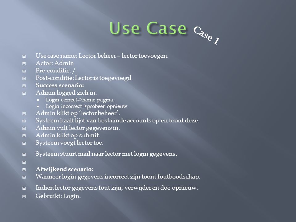 Use Case Case 1 Use case name: Lector beheer – lector toevoegen.
