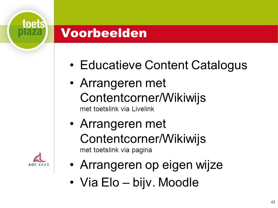 Voorbeelden Educatieve Content Catalogus. Arrangeren met Contentcorner/Wikiwijs met toetslink via Livelink.