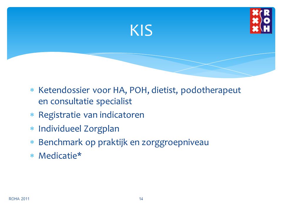 KIS Ketendossier voor HA, POH, dietist, podotherapeut en consultatie specialist. Registratie van indicatoren.