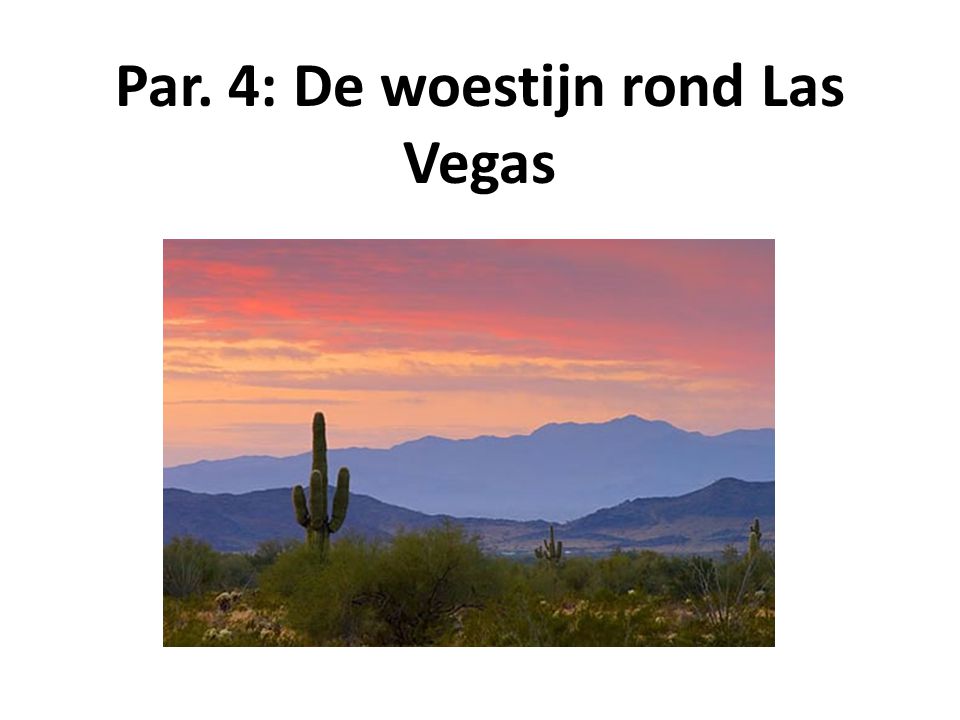 Par. 4: De woestijn rond Las Vegas