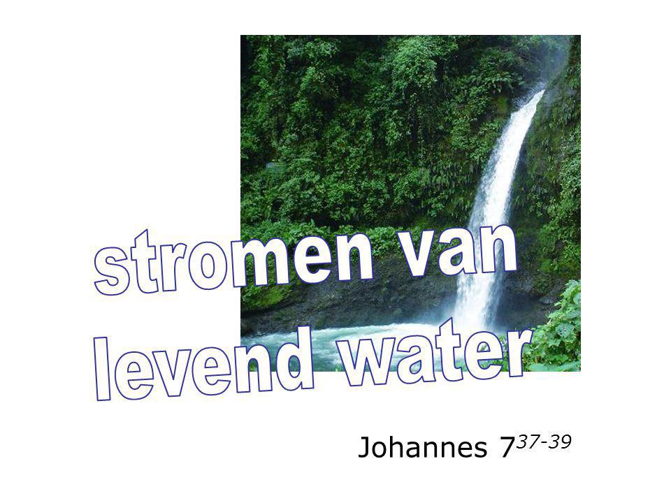 stromen van levend water Johannes