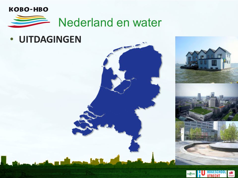 Nederland en water UITDAGINGEN