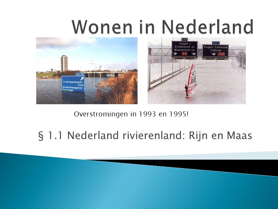 § 1.1 Nederland rivierenland: Rijn en Maas