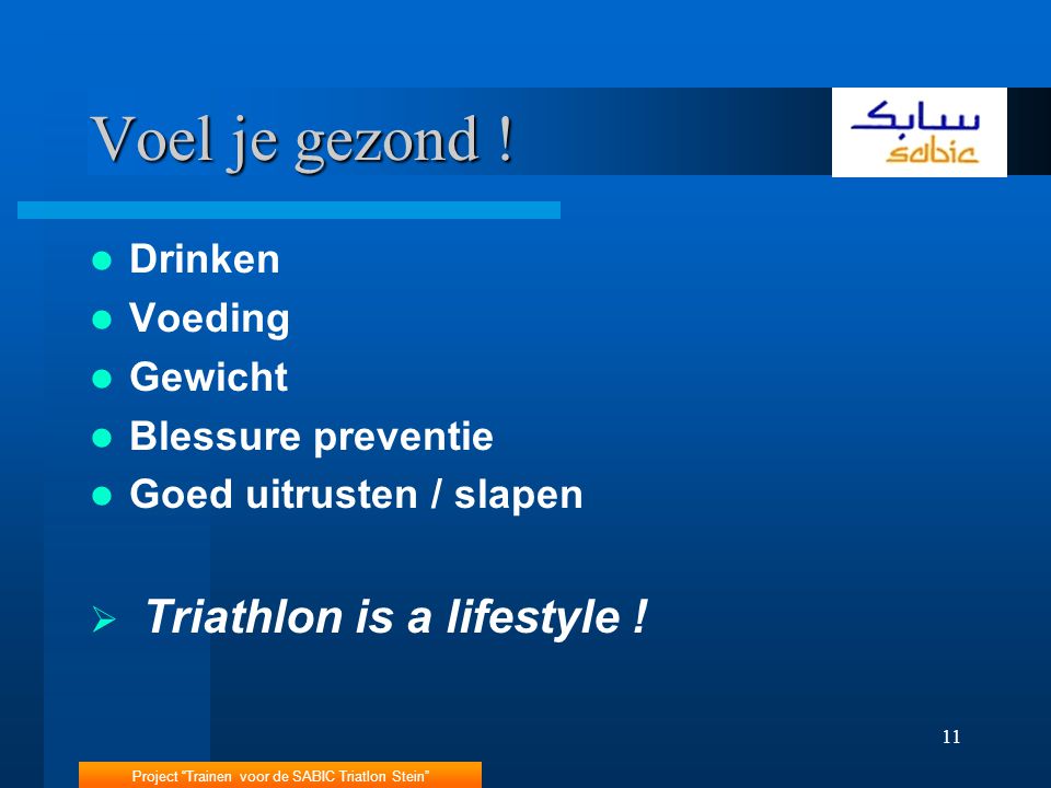 Voel je gezond ! Triathlon is a lifestyle ! Drinken Voeding Gewicht