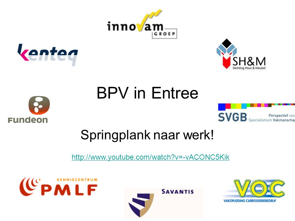BPV in Entree Springplank naar werk!