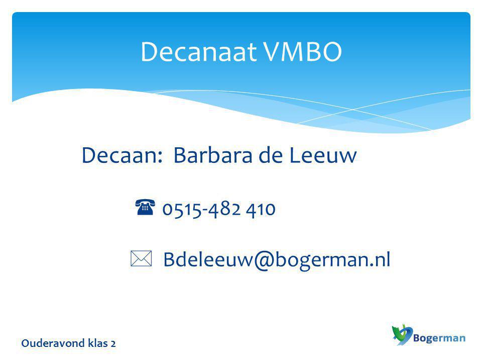Decanaat VMBO Decaan: Barbara de Leeuw 