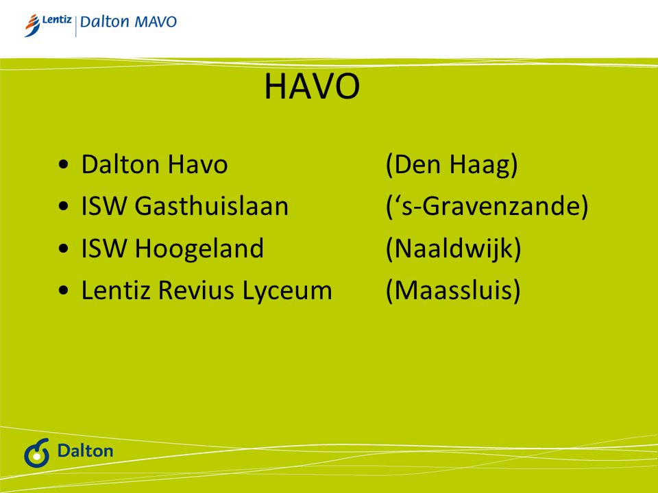 HAVO Dalton Havo (Den Haag) ISW Gasthuislaan (‘s-Gravenzande)