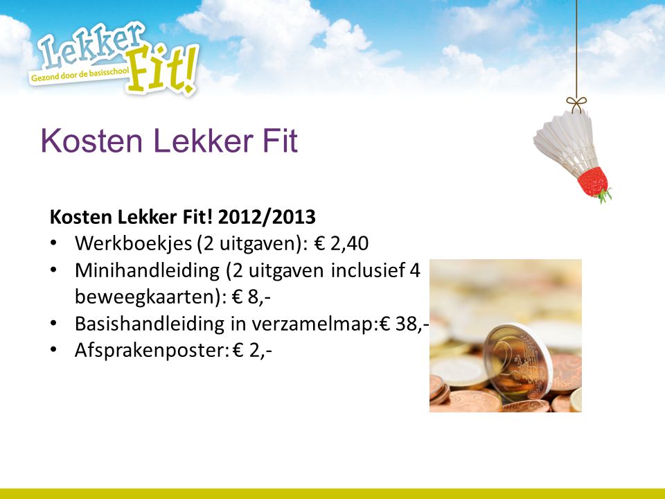 Kosten Lekker Fit Kosten Lekker Fit! 2012/2013