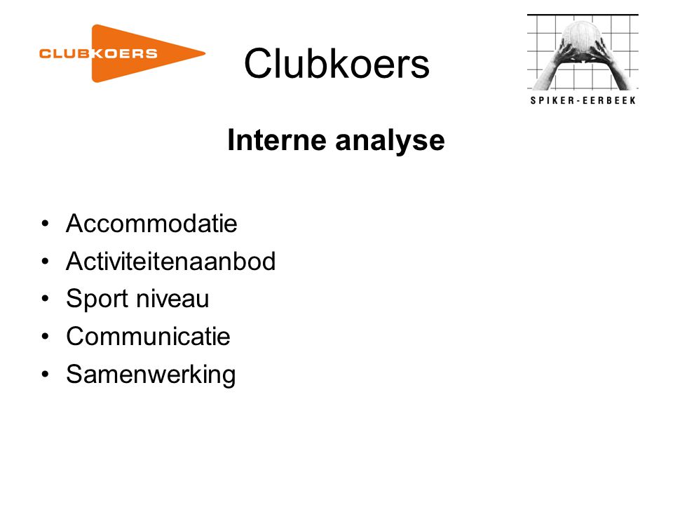 Clubkoers Interne analyse Accommodatie Activiteitenaanbod Sport niveau
