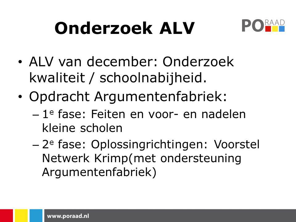 Onderzoek ALV ALV van december: Onderzoek kwaliteit / schoolnabijheid.
