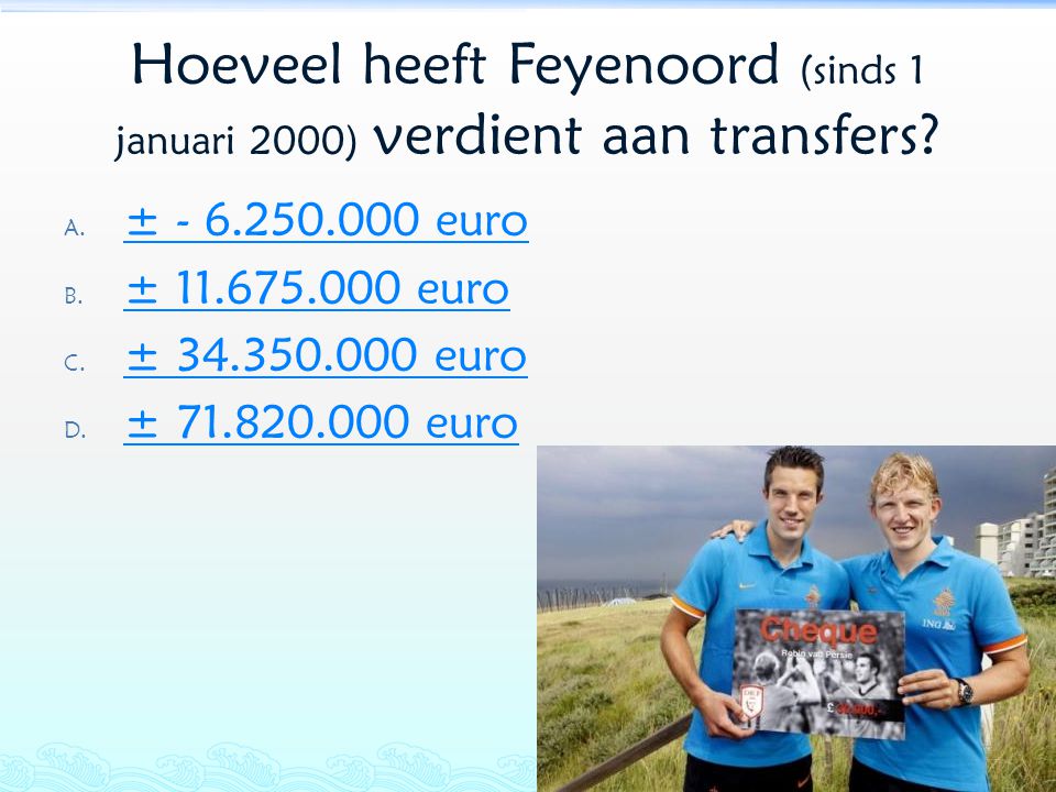 Hoeveel heeft Feyenoord (sinds 1 januari 2000) verdient aan transfers