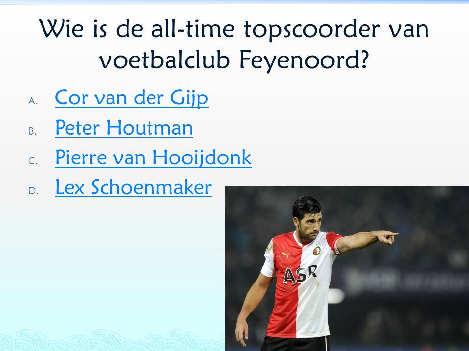 Wie is de all-time topscoorder van voetbalclub Feyenoord