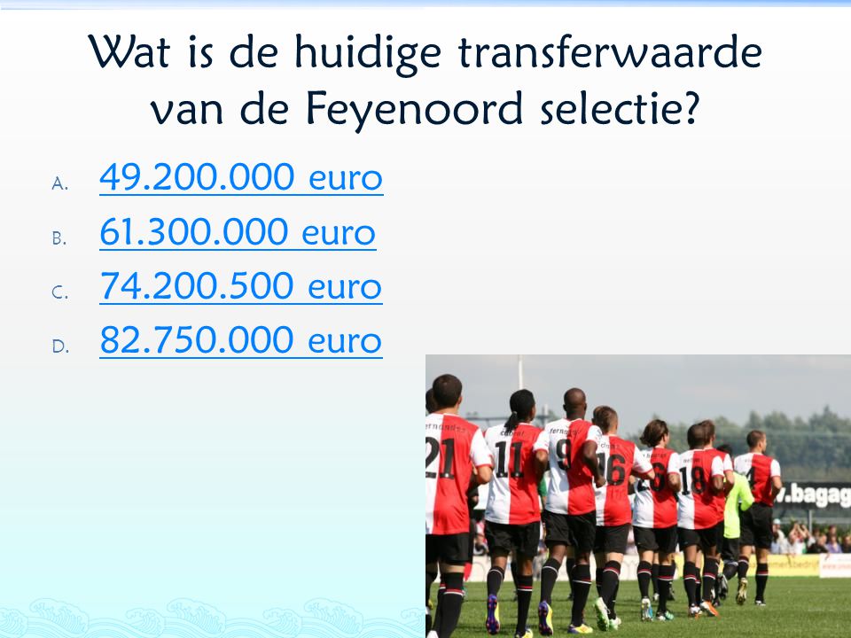 Wat is de huidige transferwaarde van de Feyenoord selectie