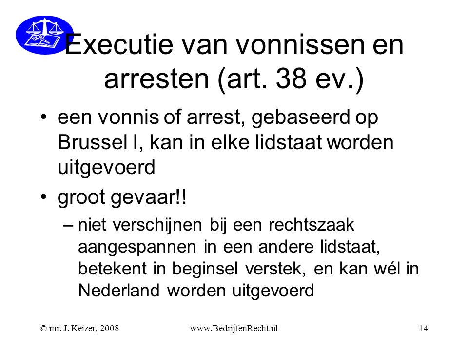 Executie van vonnissen en arresten (art. 38 ev.)