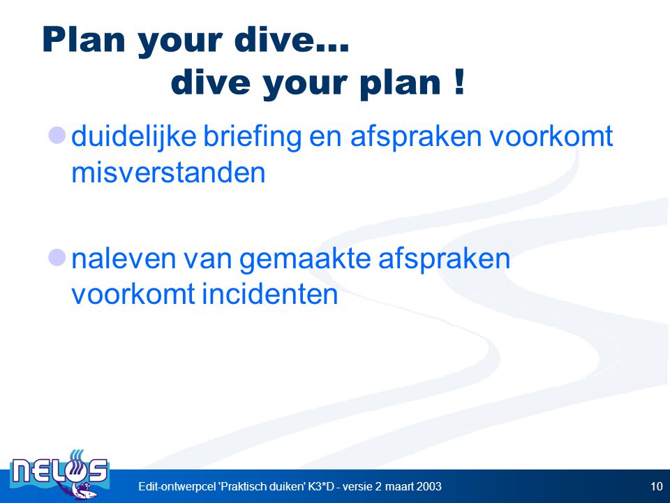 Plan your dive... dive your plan !